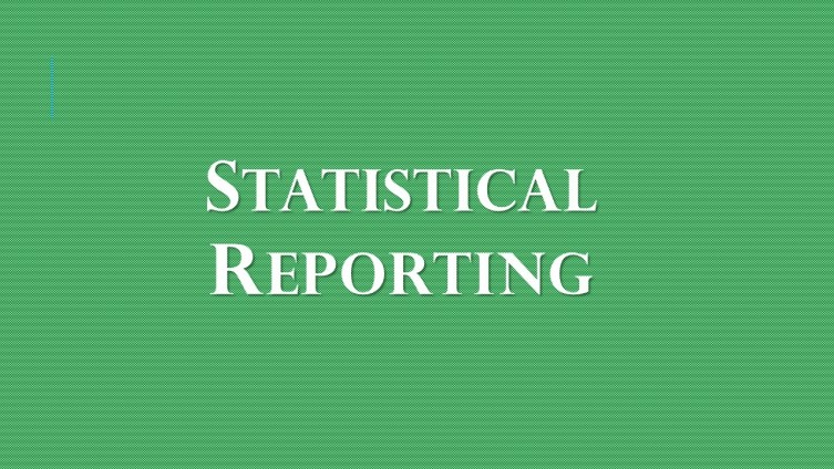 Statistical Reporting